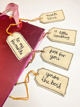 Load image into Gallery viewer, A selection of embroidered gift tags with your choice of sentiment
