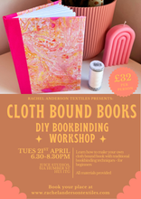 Load image into Gallery viewer, Promotional flyer for a cloth bound books DIY bookbinding workshop in Hull with a pink notebook and text overlay.
